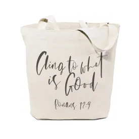 Cling to What is Good, Romans 12:9 Cotton Canvas Tote Bag by The Cotton & Canvas Co.