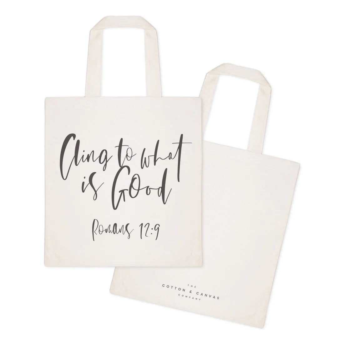 Cling to What is Good, Romans 12:9 Cotton Canvas Tote Bag by The Cotton & Canvas Co.