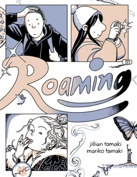 Roaming by Jillian Tamaki and Mariko Tamaki GN TP